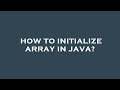 How to initialize array in java?