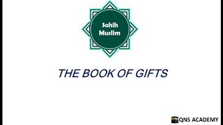 Sahih Muslim : Book 24 The Book Of Gifts : Hadith 4163-4203 of 7563 English by Audio Artist