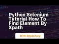 Python selenium tutorial how to find element by xpath