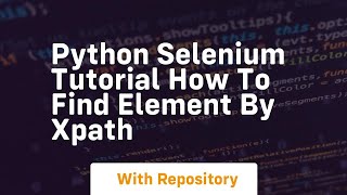 Python selenium tutorial how to find element by xpath