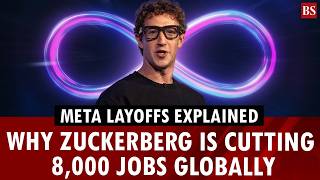 Meta layoffs explained: Why Zuckerberg is cutting 8,000 jobs globally | Metaverse | AI