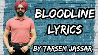 Bloodline (Lyrics) / Latest Punjabi song 2020 / Tarsem Jassar / Byg Byrd / Album (My Pride)