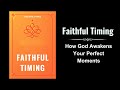 Faithful Timing: How God Awakens Your Perfect Moments (Audiobook)