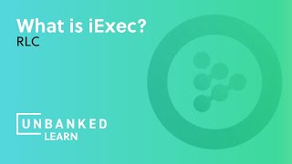 What is iExec? - RLC Beginners Guide