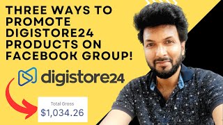 Three Ways to Promote Digistore24 Products on Facebook Group!