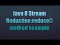 Java 8 Stream Reduction:reduce() method