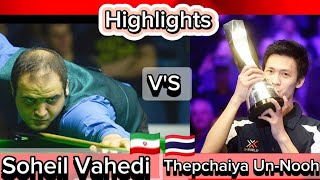 Thepchaiya Un-Nooh Vs Soheil Vahedi  | Full Match | Highlights |