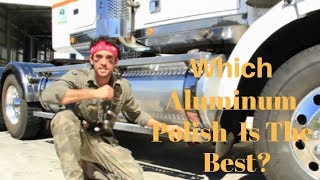 Best Aluminum Polish For Semi Trucks { Top 7 Best Aluminum Polish Review 2017 }