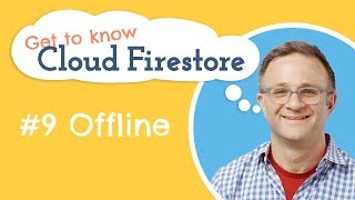 How do I Enable Offline Support? | Get to know Cloud Firestore #9