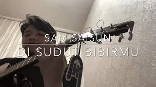 Sam Saimun - Di Sudut Bibirmu (Short Cover)