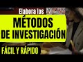 CUÁLES SON LOS MÉTODOS DE INVESTIGACIÓN MÁS IMPORTANTES EN UN PROYECTO | DEDUCTIVO, INDUCTIVO, ETC.