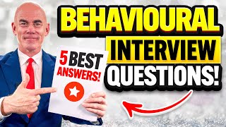 TOP 5 BEHAVIOURAL INTERVIEW QUESTIONS & ANSWERS for 2024! (How to ANSWER BEHAVIOURAL QUESTIONS!)