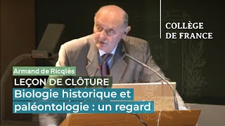 Biologie historique et paléontologie : un regard - Armand de Ricqlès (2010)