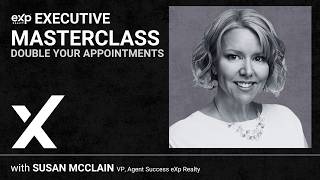 eXp Executive Masterclass: Double Your Appointments in 30 Days with Susan McClain