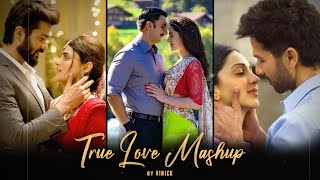 True Love Mashup | Vinick | Tere Bin | Chitta | Kabira | Main Royaan | Bollywood Lofi | 2022