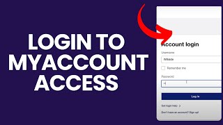 How to Login to MyAccount Access Portal 2024?
