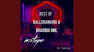 Best Of Balloranking & Bhadboi OML (Mixtape)