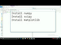 How to install numpy, scipy and matplotlib - python