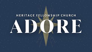 Adore - A Heritage Christmas Eve | 5:00 PM | December 24th 2024