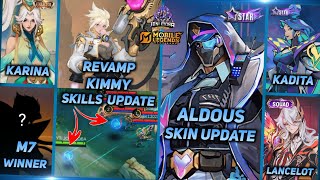 REVAMPED KIMMY SKILLS UPDATE, ALDOUS SKIN STARLIGHT, M7 SKIN WINNER, KADITA SKIN- MLBB UPCOMING SKIN