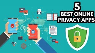 Top 5 Best Online Security \u0026 Privacy Apps for Smartphone