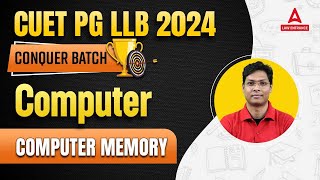 Computer Memory | CUET LLB 2024 Computer Classes | CUET LLB Preparation 2024