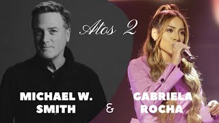 Gabriela Rocha e Michael W. Smith cantando a música Atos 2 #gabrielarocha #michaelwsmith