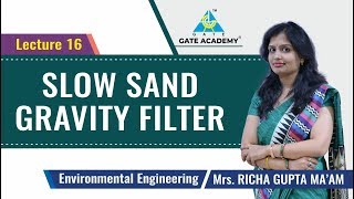 Slow Sand Gravity Filter | Lecture 16 | Environmental Engineering
