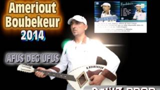 boubekeur Ameriout- afus deg ufus