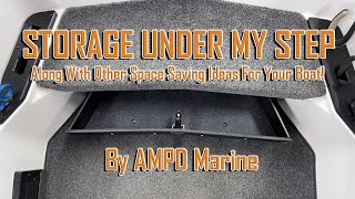 AMPD Marine Under Step Storage Box Install, EP 4523