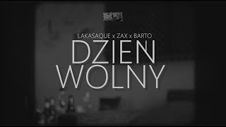 Lakasaque x Zax x Barto - Wolny dzien ( 4k music video )