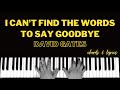 I Can't Find The Words To Say Goodbye - David Gates | Piano Accompaniment ~ Backing Track ~ Karaoke