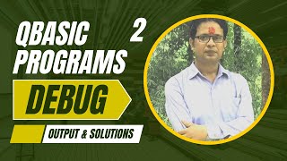 #exercisesolutions || QBASIC Programs || Library Function || Debug || Output & Solutions ||
