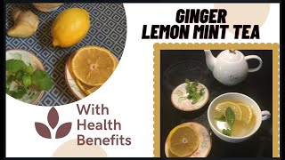 Immune Booster | Ginger lemon mint tea drink