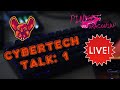 CyberTech Talk: Week 1 (Feat. The XSS Rat and @PinkDraconian  )