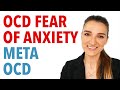 OCD Fear Of Anxiety and Meta OCD