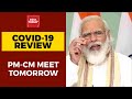 Covid Review Meet: PM Modi To Chair Meet With CMs Of 7  High Covid-19 Burden States | BREAKING