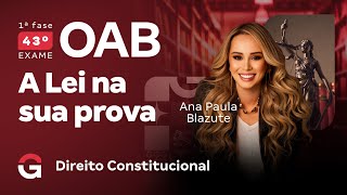 1ª fase do 43º Exame OAB: A Lei na sua prova: Quais artigos estudar em Direito Constitucional?