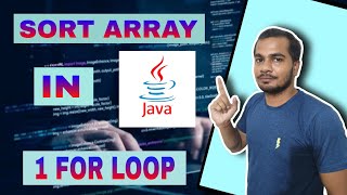 How To Sort Array In One For Loop | Sort Array In Java In Hondi
