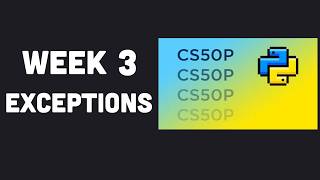 CS50P Week 3 - Exceptions
