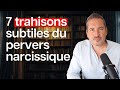 7 trahisons Subtiles du Pervers Narcissique