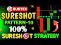 Quotex 100% Winning Sureshot Pattern- 10 | Brazilian Sureshot Strategy For 1 minutes #quotex