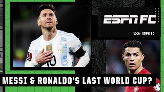 Messi \u0026 Ronaldo's LAST World Cup? Will Argentina or Portugal go further? 🐐 👀 | ESPN FC