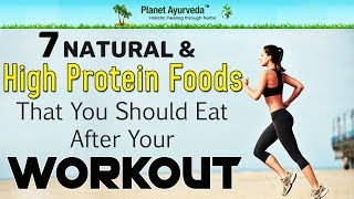 7 Natural & High Protein Foods That You Should Eat After Your Workout