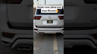 Rajab New Jahaz Pro Max Reveal 😱 || Rajab,s Family 😍 #rajabfamily #rajabvlog #viralvideo