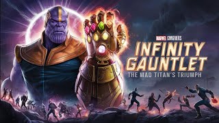 Infinity Gauntlet: The Mad Titan’s Triumph | A Marvel Epic\