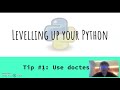 Levelling up your Python EP 01: Doctests