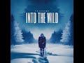 Into the Wild - Prassade (Official Music)