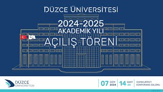 Düzce Üniversitesi 2024-2025 Akademik Yılı Açılış Töreni