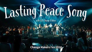 Lasting Peace Song - AI with U25 Change Makers (Change Makers Fes 2024)